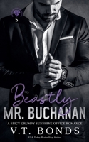 Beastly Mr. Buchanan (Brutal Billionaire Bosses) B0H82VBWBJ Book Cover