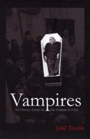 Vampires: An Uneasy Essay on the Undead in Film (Vampires : An Uneasy Essay on the Undead in Film) 088268146X Book Cover