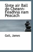 Slnte air Ball do Cheann-Feadhna nam Peacach 1110958609 Book Cover