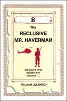 The Reclusive Mr. Haverman 1425129803 Book Cover