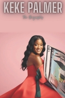 Keke Palmer: The Biography B0DT9TFQDN Book Cover