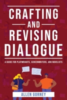 Crafting and Revising Dialogue 1940761425 Book Cover