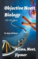 Objective ncert Biology (Aiims/Neet/Jipmer/class 11th, 12th) 1393638066 Book Cover
