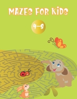 Mazes For Kids: Maze Activity Book for Kids. B087R81WMX Book Cover