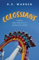 Colossians: Staying Right Side Up in An Upside-Down World B0FX72J3TX Book Cover