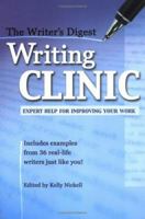 The Writer's Digest Writing Clinic: Expert Help for Improving Your Work 1582973180 Book Cover