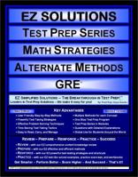 EZ Solutions - Test Prep Series - Math Strategies - Alternate Methods - GRE (Edition: Updated. Version: Revised. 2012) 1605621692 Book Cover