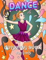 Dance Coloring Book For Girls: The show on the stage dancing and ballet with music scene B08HJ53877 Book Cover