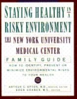 Staying Healthy in a Risky Environment: The New York University Medical Center Family Guide 0671768158 Book Cover
