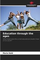 Education through the ages 6209691463 Book Cover