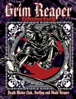 Grim Reaper Coloring Book. Death Motor Club, Surfing and Skate Reaper.: B08H5DFV9F Book Cover