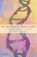 The Sociology of Mental Illness: A Comprehensive Reader 0195381718 Book Cover