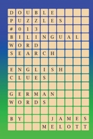 Double Puzzles #013 - Bilingual Word Search - English Clues - German Words 1981225706 Book Cover