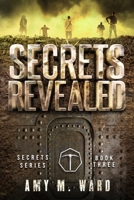 Secrets Revealed: Book 3 of the Secrets Series 1980841071 Book Cover