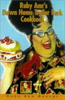 Ruby Ann's Down Home Trailer Park Cookbook 0806523492 Book Cover