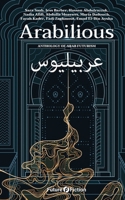 Arabilious: Anthology of Arab Futurism 8832077981 Book Cover