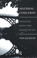 Material Concerns: Pollution Profit and Quality of Life 0415132495 Book Cover