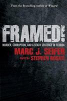 Framed!: Murder, Corruption, and a Death Sentence in Florida 0988349450 Book Cover
