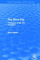 The Third City: Philosophy at War With Positivism 0710090420 Book Cover