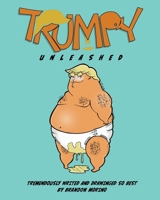 Trumpy Unleashed B07Y4LNM7D Book Cover