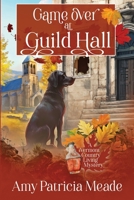 Game Over at Guild Hall (A Vermont Country Living Mystery) 1960511467 Book Cover