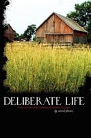 Deliberate Life: The Ultimate Homesteading Guide 1435710878 Book Cover