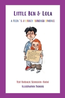 LITTLE BEN & LOLA: A TEEN'S JOURNEY THROUGH DIVORCE B0CNXPGW7P Book Cover