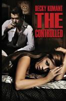 The Controlled 099181150X Book Cover