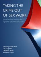 Decriminalising Sex Work: The New Zealand Experience 1847423345 Book Cover