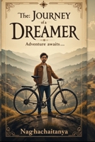 The Journey of a Dreamer: Adventure awaits B0DSLT48GL Book Cover