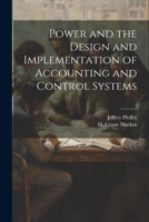 Power and the Design and Implementation of Accounting and Control Systems 1378149092 Book Cover