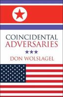 Coincidental Adversaries 1413750222 Book Cover