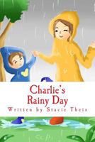 Charlie's Rainy Day 1500945013 Book Cover