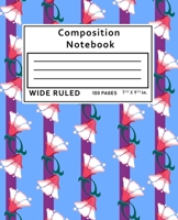 Composition Notebook Wide Ruled: 100 Pages 1089123450 Book Cover