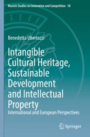 Intangible Cultural Heritage, Sustainable Development and Intellectual Property: International and European Perspectives 3031081064 Book Cover