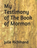 My Testimony of The Book of Mormon B087SJXLNF Book Cover