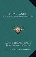 Tidal Lands: A Study Of Shore Problems 1167225740 Book Cover