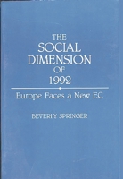 The Social Dimension of 1992: Europe Faces a New EC (Contributions in Labor Studies) 0275941825 Book Cover
