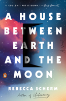 A House Between Earth and the Moon 1101980109 Book Cover