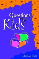 Questions for Kids: A Book to Discover a Child's Imagination and Knowledge 0966943716 Book Cover