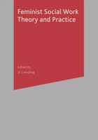 Feminist Social Work Theory and Practice 0333771540 Book Cover