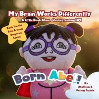 My Brain Works Differently: A Little Book About Understanding HPE (Abel Friends Diagnosis Series) 1967041970 Book Cover