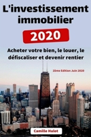 L'investissement immobilier 2020: Acheter votre bien, le louer, le d�fiscaliser et devenir rentier (2�me Edition Juin 2020) B08929ZCHZ Book Cover