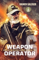 WEAPON OPERATOR 6: Höchstleistung unter Stress:101 B0BD22NVLX Book Cover