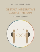 Gestalt Integrative Couple Therapy: A Clinical Approach 8284516284 Book Cover