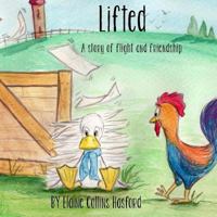 Lifted: A story of flight and friendship 0999666606 Book Cover