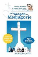 The Weapon of Medjugorje 1425163041 Book Cover