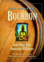 The Book of Bourbon: And Other Fine American Whiskeys 0395935229 Book Cover