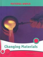 Changing Materials (Materials All Around Us) 1588100693 Book Cover