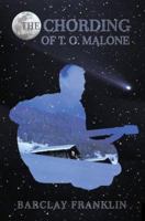 The Chording Of T. O. Malone 0595407994 Book Cover
